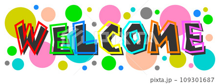 カラフルな文字で歓迎するWELCOMEの英語イラスト 109301687