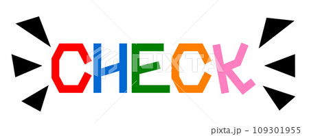 注意喚起をするCHECKの文字を目立たせるイラスト 109301955