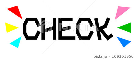 注意喚起をするCHECKの文字を目立たせるイラストのイラスト素材 [109301956] - PIXTA