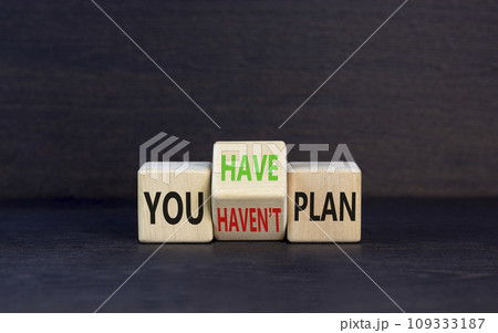 You have or not plan symbol. Concept word You have or have not plan on beautiful wooden cubes. Beautiful black table black background. Business and you have or not plan concept. Copy space. You have or not plan symbol. Concept word You have or have not plan on beautiful wooden cubes. Beautiful black table black background. Business and you have or not plan concept. Copy space. 109333187