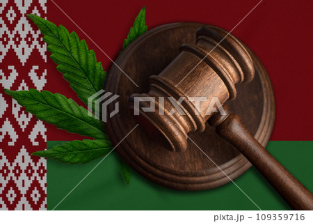 Flag of Belarus and justice gavel with cannabis leaf. Illegal growth of cannabis plant and drugs spreading. Flag of Belarus and justice gavel with cannabis leaf. Illegal growth of cannabis plant and drugs spreading. 109359716