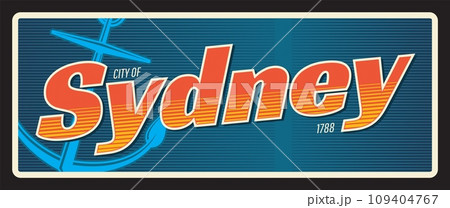 City of Sydney, Australian town. Vector travel plate or sticker, vintage tin sign, retro vacation postcard or journey signboard, luggage tag. Australia souvenir plaque with anchor and year 109404767