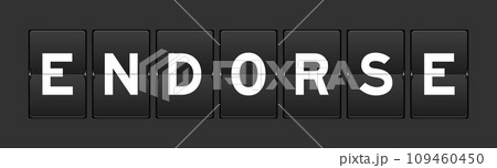 Black color analog flip board with word endorse on gray background Black color analog flip board with word endorse on gray background 109460450
