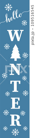 Winter vertical porch sign. Christmas decoration. Easy to edit vector template Winter vertical porch sign. Christmas decoration. Easy to edit vector template 109516545
