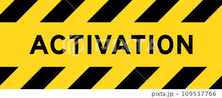 Yellow and black color with line striped label banner with word activation Yellow and black color with line striped label banner with word activation 109537766