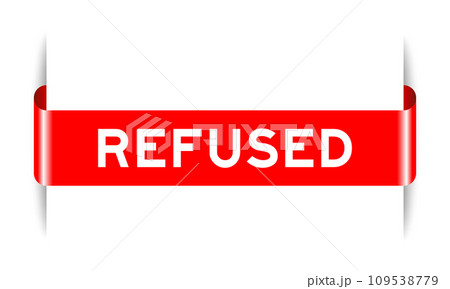 Red color inserted label banner with word refused on white background 109538779