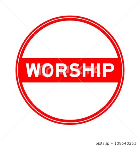 Red color round seal sticker in word worship on white background 109540253