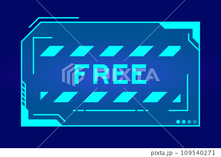 Blue color of futuristic hud banner that have word free on user interface screen on black background Blue color of futuristic hud banner that have word free on user interface screen on black background 109540271