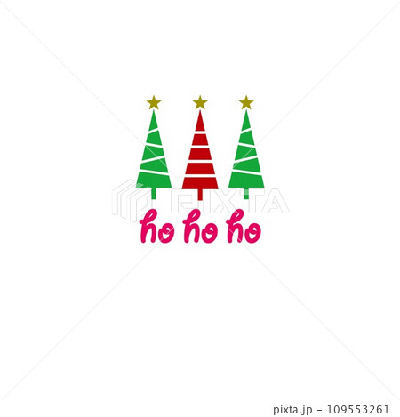 クリスマスツリー メリークリスマス ho ho ho クリスマスツリー メリークリスマス ho ho ho 109553261