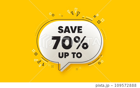 Save up to 70 percent tag. 3d speech bubble yellow banner. Discount Sale offer price sign. Special offer symbol. Discount chat speech bubble message. Talk box infographics. Vector 109572888