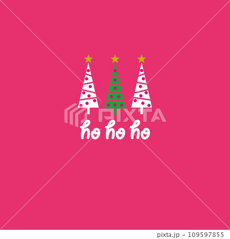 クリスマスツリー　メリークリスマス　ho ho ho 109597855