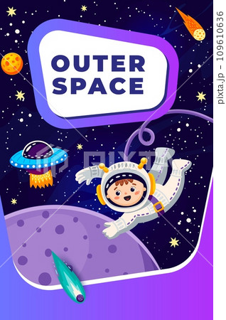 Cartoon outer space landscape, kid astronaut with UFO, comets and galaxy planets, vector poster. Kid spaceman in spaceflight to stars, galactic planets with asteroids and comets in sky background Cartoon outer space landscape, kid astronaut with UFO, comets and galaxy planets, vector poster. Kid spaceman in spaceflight to stars, galactic planets with asteroids and comets in sky background 109610636