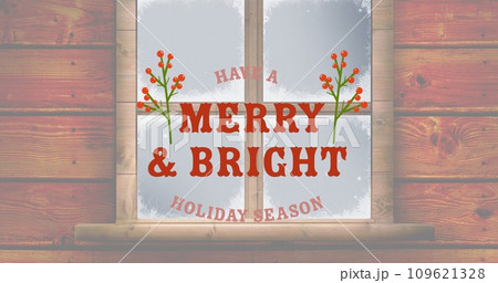 Composition of merry and bright text over window at christmas 109621328