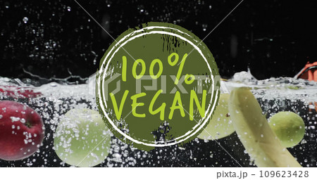 Composite of 100 percent vegan text over fresh fruit in water with copy space Composite of 100 percent vegan text over fresh fruit in water with copy space 109623428