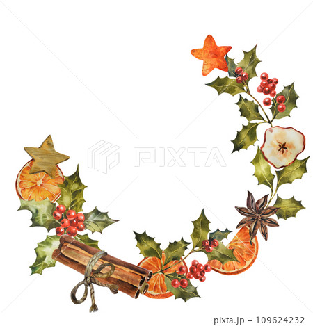 Wreath with holly branches, dry orange, spices. Hand drawn watercolor illustration. Circle frame on a white background for New Year and Christmas. 109624232