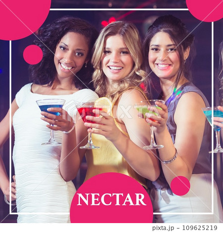 Composition of nectar text with shapes over diverse female friends holding cocktails at party 109625219