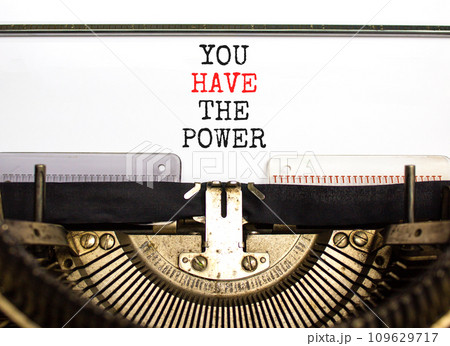 You have the power symbol. Concept word You have the power typed on beautiful old retro typewriter. Beautiful white paper background. Business motivational you have the power concept. Copy space. 109629717