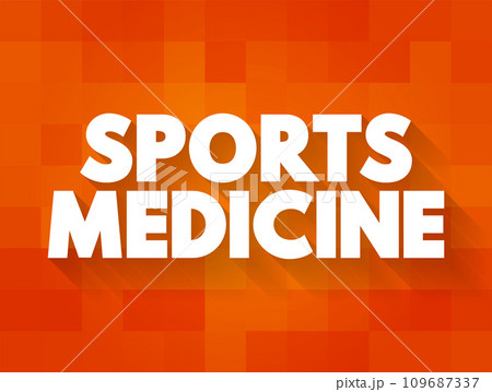 Sports Medicine is a branch of medicine that deals with physical fitness and the treatment and prevention of injuries related to sports, text concept background 109687337