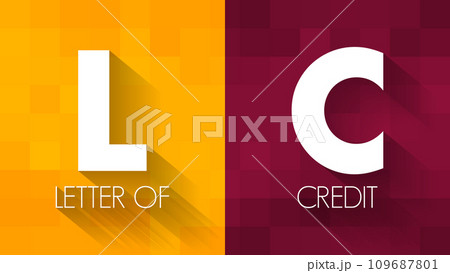 LC Letter of Credit - payment mechanism used in international trade to provide an economic guarantee from a creditworthy bank to an exporter of goods, acronym text concept background 109687801