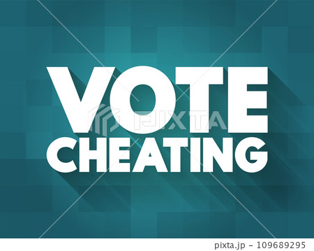 Vote Cheating text concept for presentations and reports Vote Cheating text concept for presentations and reports 109689295