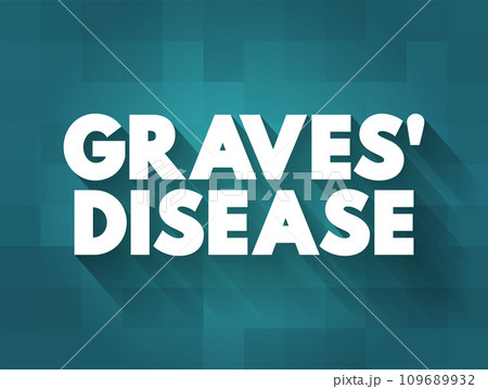 Graves' Disease is an immune system disorder that results in the overproduction of thyroid hormones, text concept for presentations and reports Graves' Disease is an immune system disorder that results in the overproduction of thyroid hormones, text concept for presentations and reports 109689932