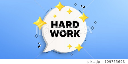 Hard work tag. Chat speech bubble banner. Job motivational offer. Gym workout slogan message. Hard work speech bubble message. Talk box infographics. Vector Hard work tag. Chat speech bubble banner. Job motivational offer. Gym workout slogan message. Hard work speech bubble message. Talk box infographics. Vector 109733698