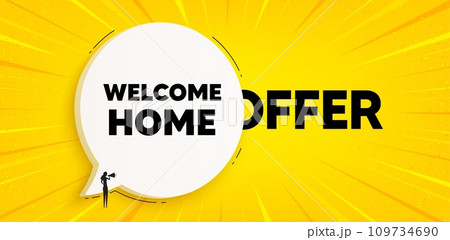 Welcome home tag. Chat speech bubble banner. Home invitation offer. Hello guests message. Welcome home speech bubble message. Talk box background. Vector 109734690