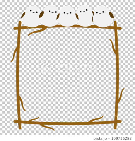 Square frame of Shimaenaga dumplings and branches Square frame of Shimaenaga dumplings and branches 109736288