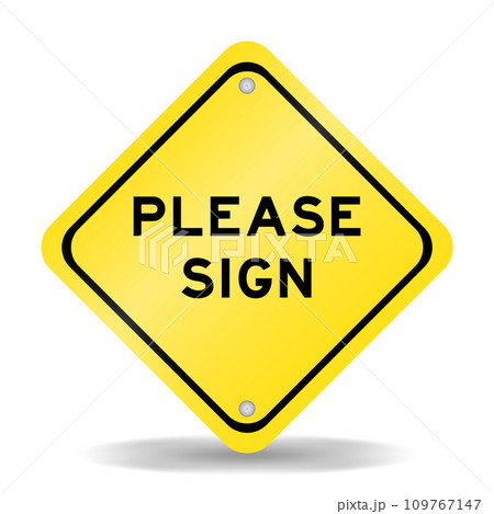 Yellow color transportation sign with word please sign on white background Yellow color transportation sign with word please sign on white background 109767147
