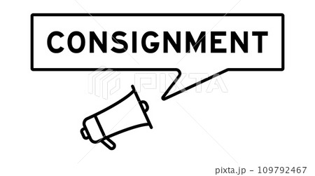 Megaphone icon with speech bubble in word consignment on white background Megaphone icon with speech bubble in word consignment on white background 109792467
