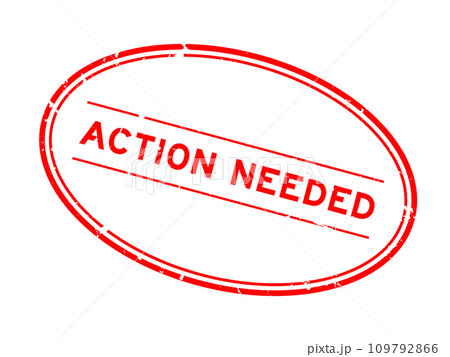 Grunge red action needed word oval rubber seal stamp on white background 109792866