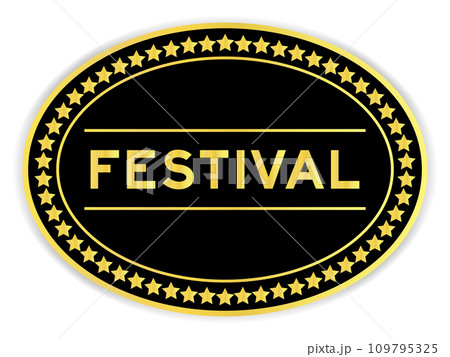 Black and gold color oval label sticker with word festival on white background 109795325