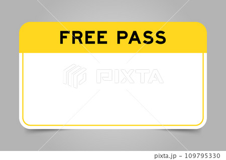 Label banner that have yellow headline with word free pass and white copy space, on gray background 109795330