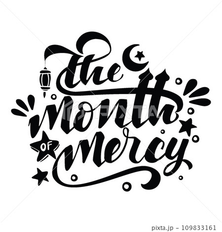 The month of mercy, lettering design for ramadan The month of mercy, lettering design for ramadan 109833161