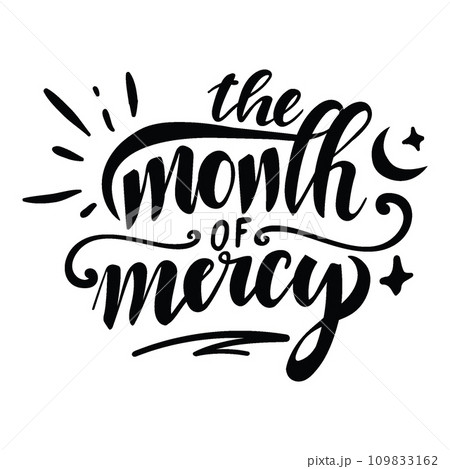 The month of mercy, lettering design for ramadan The month of mercy, lettering design for ramadan 109833162