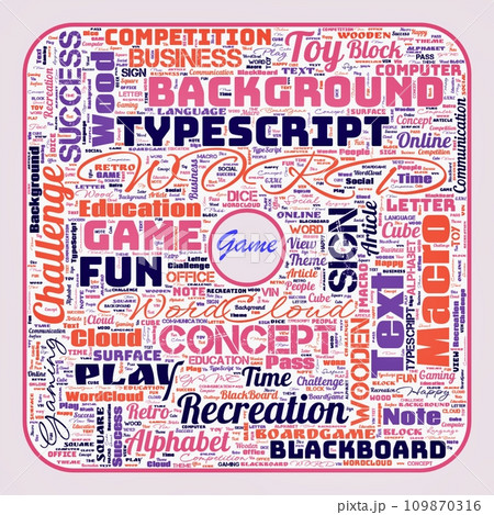 Word cloud of the G A M E as background Word cloud of the G A M E as background 109870316