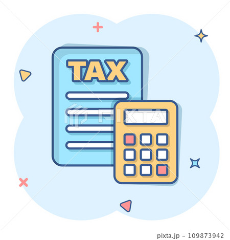 Tax payment icon in comic style. Budget invoice cartoon vector illustration on white isolated background. Calculate document splash effect business concept. Tax payment icon in comic style. Budget invoice cartoon vector illustration on white isolated background. Calculate document splash effect business concept. 109873942