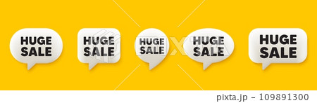 Huge Sale tag. 3d chat speech bubbles set. Special offer price sign. Advertising Discounts symbol. Huge sale talk speech message. Talk box infographics. Vector 109891300
