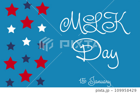 Martin Luther King Jr. Day greeting card design. MLK Day lettering inspirational quote, US flag background Martin Luther King Jr. Day greeting card design. MLK Day lettering inspirational quote, US flag background 109958429