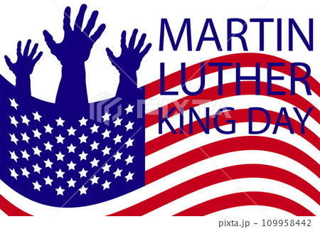 Martin Luther King Jr. Day greeting card design. MLK Day lettering inspirational quote, US flag background Martin Luther King Jr. Day greeting card design. MLK Day lettering inspirational quote, US flag background 109958442