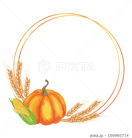 Round frame wreath orange pumpkin, corn, ears of wheat. Harvest elements, for the holiday of Thanksgiving, Kwanzaa. Autumn clip art. Hand drawn watercolor illustration isolated background Round frame wreath orange pumpkin, corn, ears of wheat. Harvest elements, for the holiday of Thanksgiving, Kwanzaa. Autumn clip art. Hand drawn watercolor illustration isolated background 109960714
