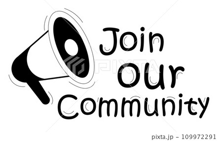 Join our community. Join the team. Advertising banner with loudspeaker. Lettering vector illustration in cartoon style isolated on white background. Join our community. Join the team. Advertising banner with loudspeaker. Lettering vector illustration in cartoon style isolated on white background. 109972291