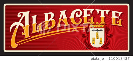 Albacete Spanish city plate and travel sticker, vector luggage tag. Spain city tin sign and travel plaque with landmark, flag emblem autonomous community of Castilla La Mancha municipality 110018487