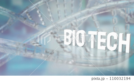 The Biotech and DNA for sci or technology concept 3d rendering 110032194