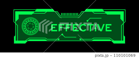 Green color of futuristic hud banner that have word effective on user interface screen on black background Green color of futuristic hud banner that have word effective on user interface screen on black background 110101069