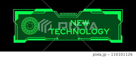 Green color of futuristic hud banner that have word new technology on user interface screen on black background 110101126