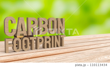 The carbon footprint wood for climate change or eco concept 3d rendering. The carbon footprint wood for climate change or eco concept 3d rendering. 110113434