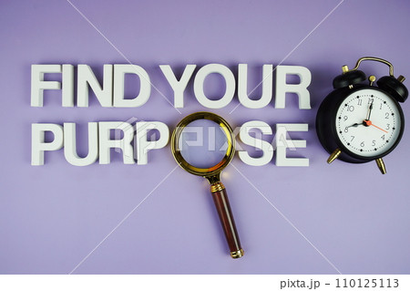 Find Your Purpose alphabet letters with magnifying glass, business and education concept background Find Your Purpose alphabet letters with magnifying glass, business and education concept background 110125113