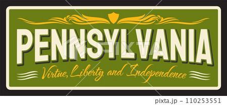 Pennsylvania USA state old sign, metal travel plate. Virtue, liberty and independence plaque with state symbol, landmark and typography vector. American travel souvenir sing. Harrisburg capital Pennsylvania USA state old sign, metal travel plate. Virtue, liberty and independence plaque with state symbol, landmark and typography vector. American travel souvenir sing. Harrisburg capital 110253551