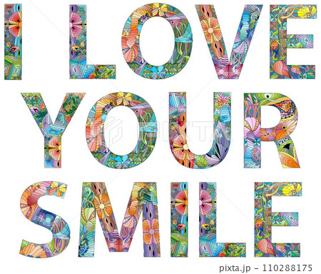 I LOVE YOUR SMILE. Vector zentangle object for decoration I LOVE YOUR SMILE. Vector zentangle object for decoration 110288175